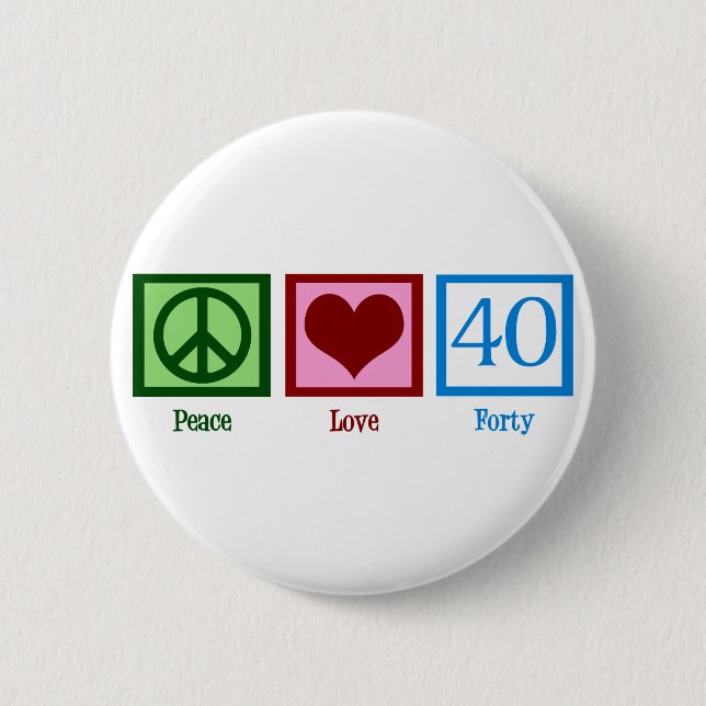 Badge Rond 5 Cm Peace Love 40e anniversaire mignonne fête (Devant)