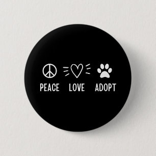Badge Rond 5 Cm Peace Love Adopter