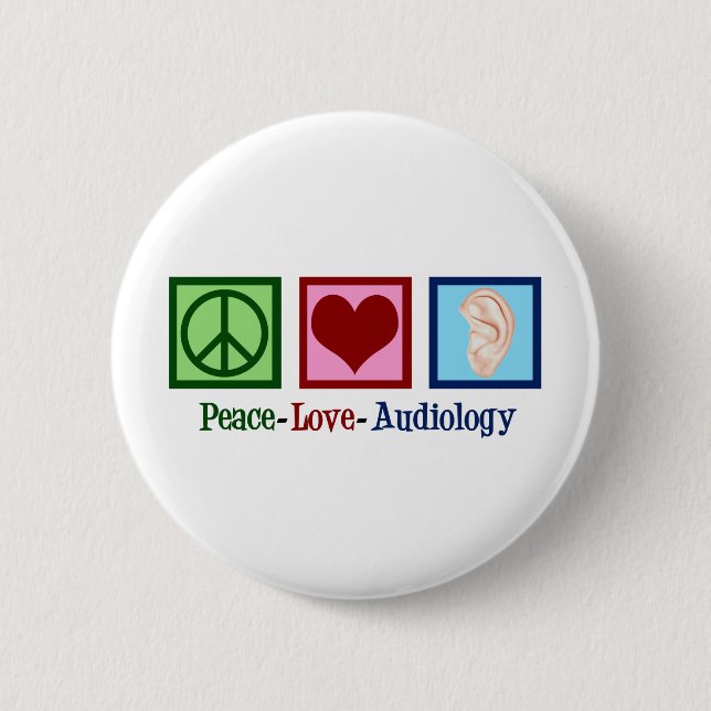 Badge Rond 5 Cm Peace Love Audiology Mignonne audiologiste (Devant)