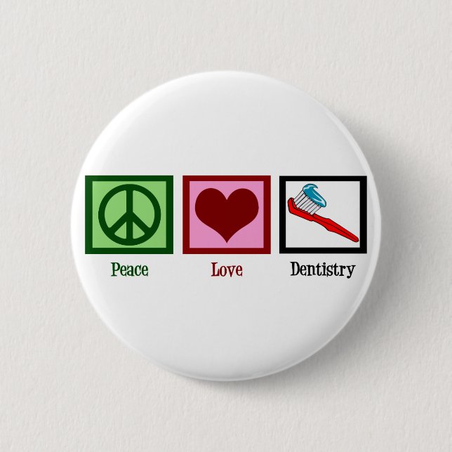 Badge Rond 5 Cm Peace Love Dentistry (Devant)