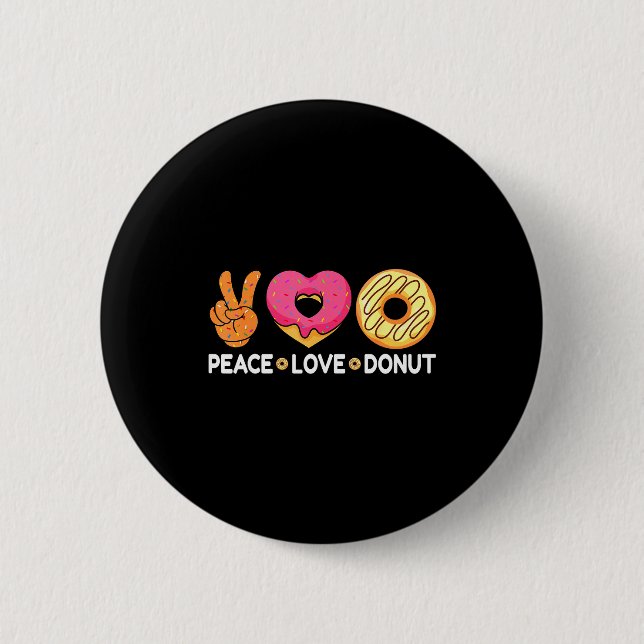 Badge Rond 5 Cm Peace Love Donut - Doughnut Lover's For Men Women  (Devant)
