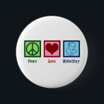 Badge Rond 5 Cm Peace Love Midwifery mignonne sage-femme<br><div class="desc">Peace Love Midwifery. Ce beau cadeau de sages-femmes comporte un joli signe de paix,  le coeur,  et maman aimante tenant son nouveau bébé après l'accouchement naturel. Une sage-femme cool présente.</div>