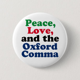 Badge Rond 5 Cm Peace Love Oxford Comma English Grammar Humour