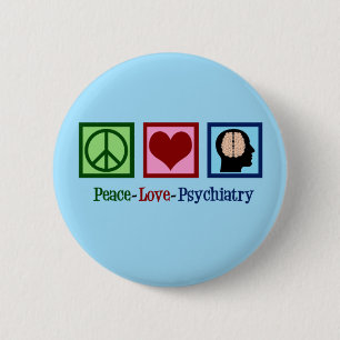 Badge Rond 5 Cm Peace Love Psychiatry