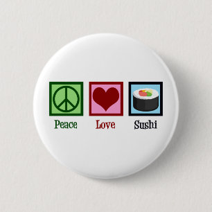 Badge Rond 5 Cm Peace Love Sushi
