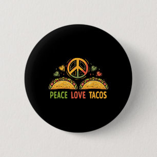 Badge Rond 5 Cm Peace Love Tacos Cinco De Mayo Fiesta Mexicaine Hi