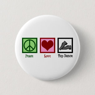 Badge Rond 5 Cm Peace Love Tap Dance