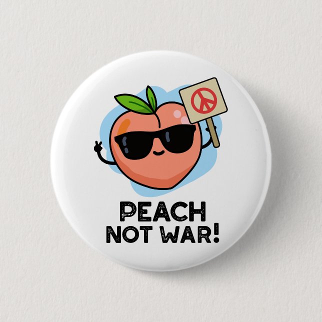 Badge Rond 5 Cm Peach Not War Fundy Fruit Pun (Devant)