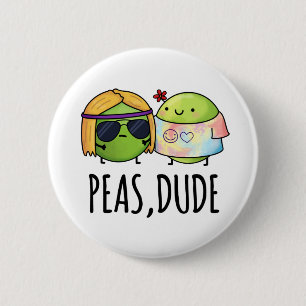 Badge Rond 5 Cm Peas Dude Funny Hippie Pea Pun