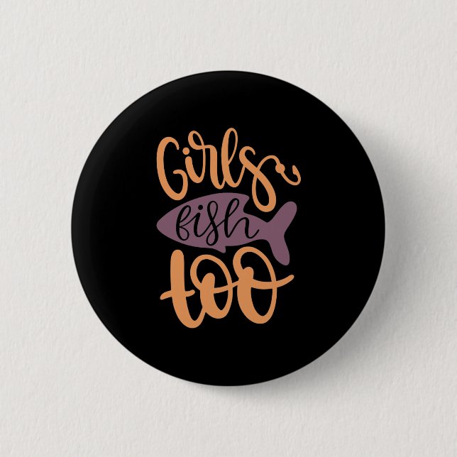 Badge Rond 5 Cm Pêche Art Girls Fish Too (Devant)