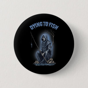 Badge Rond 5 Cm Pêche Mourir Pêcher Faucheur Horreur Halloween 