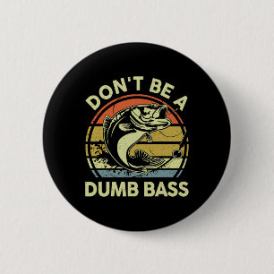 Badge Rond 5 Cm Pêche - Ne Pas Être Bête B Drôle Papa