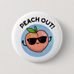 Badge Rond 5 Cm Pêcher Drôle Fruit Pun