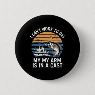 Badge Rond 5 Cm Pêcheur drôle je peux travailler aujourd'hui