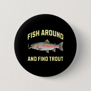 Badge Rond 5 Cm Pêchez autour et trouvez une truite drôle fumant u