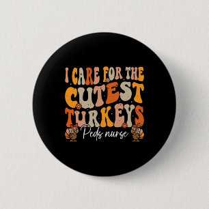 Badge Rond 5 Cm Peds Infirmier Thanksgiving Turkeys Cutest Retro F