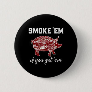 Badge Rond 5 Cm Pellet Grill Fumez-moi si vous les avez Byrbecue S