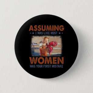 Badge Rond 5 Cm Penser que j'étais comme la plupart des femmes éta