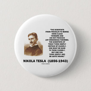 Badge Rond 5 Cm Penseurs clairs de Nikola Tesla raisonnables pour