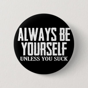 Badge Rond 5 Cm Pensez à toujours vous-même - à moins que vous 