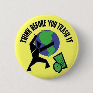 Badge Rond 5 Cm Pensez avant que vous Trash le