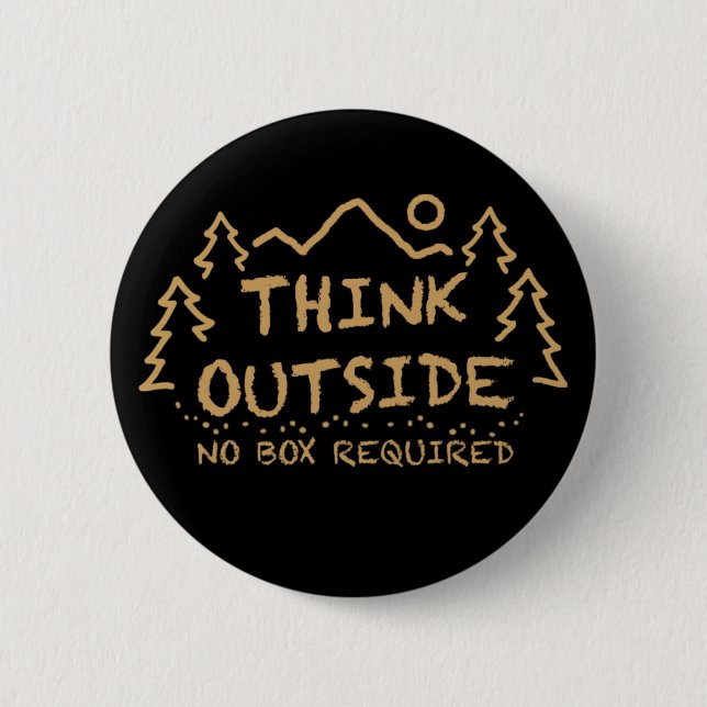 Badge Rond 5 Cm Pensez dehors, aucune boîte requise (Devant)