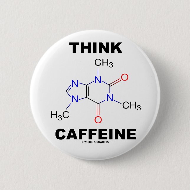 Badge Rond 5 Cm Pensez la caféine (la molécule chimique de (Devant)