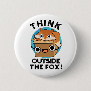 Badge Rond 5 Cm Pensez Outsife Le Fox drôle animal jeu