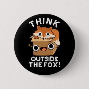 Badge Rond 5 Cm Pensez Outsife Le Fox drôle Animal Pun Dark BG