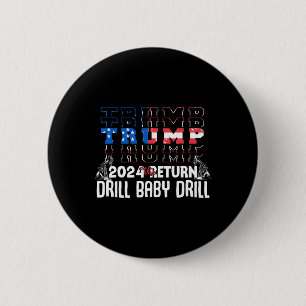 Badge Rond 5 Cm Perceuse Trump Byby Citation drôle républicaine 1