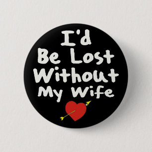 Badge Rond 5 Cm Perdu sans ma femme