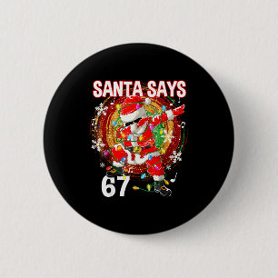 Badge Rond 5 Cm Père Noël de Noël Dit 67 Six Sept Mème Drôle Joyeu