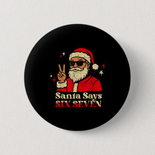Badge Rond 5 Cm Père Noël drôle dit Six Sept 67 Mème Noël Vacances