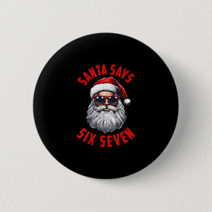 Badge Rond 5 Cm Père Noël drôle dit six sept Noël 67 Meme Xmas