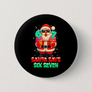 Badge Rond 5 Cm Père Noël drôle dit six sept Noël 67 Meme Xmas