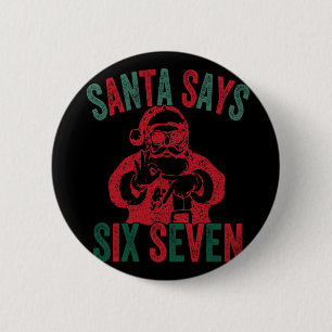 Badge Rond 5 Cm Père Noël drôle dit six sept Noël 67 Meme Xmas