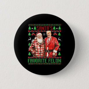Badge Rond 5 Cm Père Noël Favorite-felon Funny 2024 Trump Noël