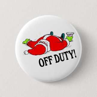 Badge Rond 5 Cm Père Noël qui n'est pas de service (bu)