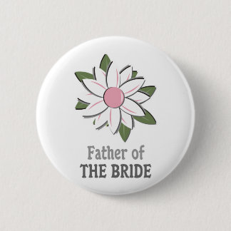 Badge Rond 5 Cm Père rose de fleur de la jeune mariée