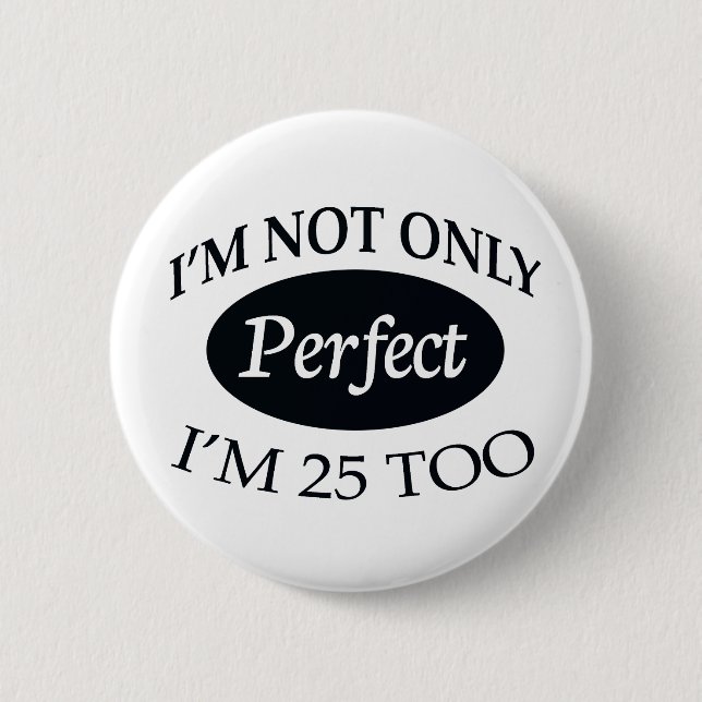 Badge Rond 5 Cm Perfectionnez 25 (Devant)