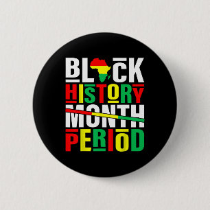 Badge Rond 5 Cm Période du Mois de l'histoire des Noirs d'Afrique