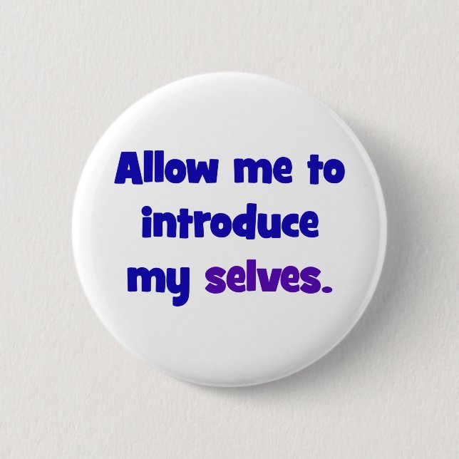 Badge Rond 5 Cm Permettez-moi de présenter mes individus (Devant)