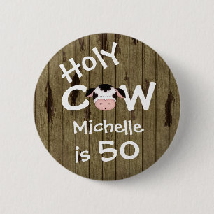 Badge Rond 5 Cm Personalisé Funny Holy Cow 50e Anniversaire Humori