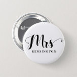 Badge Rond 5 Cm Personalized Modern Mrs Newlywed Typography<br><div class="desc">Personalized Modern Mrs Newlywed Typography Pin Button featuring stylish script with little hearts and your custom name. All colors can be changed - both of fonts and the background.</div>