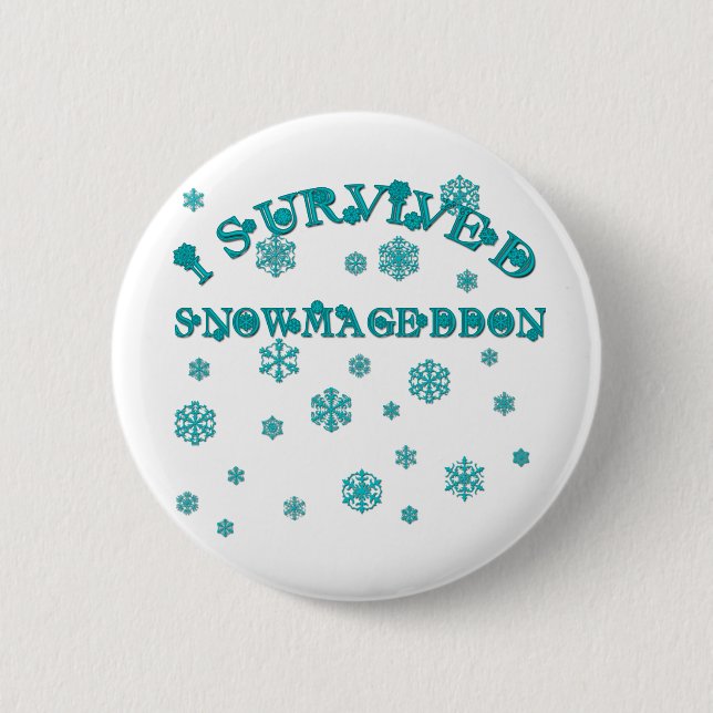 Badge Rond 5 Cm Personnalisable J'AI SURVÉCU à SNOWMAGEDDON (Devant)