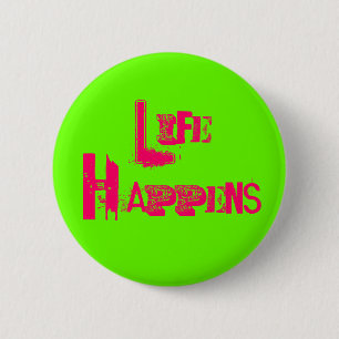 Badge Rond 5 Cm Personnalisable "La vie arrive"