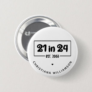 Badge Rond 5 Cm Personnalisé 21e anniversaire 21 dans 24 Est 2003