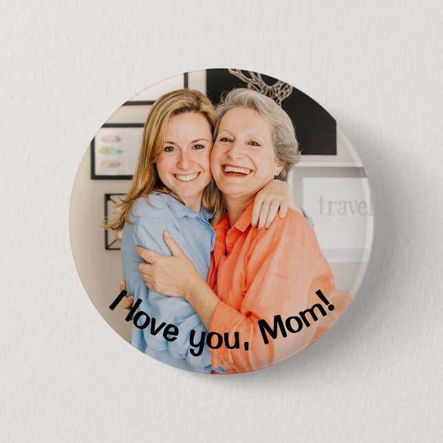 Badge Rond 5 Cm PERSONNALISÉ Je t'aime, Maman Photo et Message (Devant)