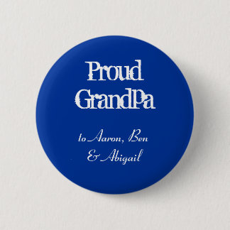 Badge Rond 5 Cm Personnaliser !  Grand-papa fier
