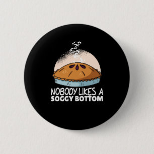 Badge Rond 5 Cm Personne N'Aime Une Pie De Pomme Soggy Bottom Drôl